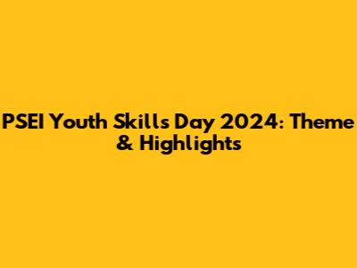 PSEI Youth Skills Day 2024: Theme & Highlights